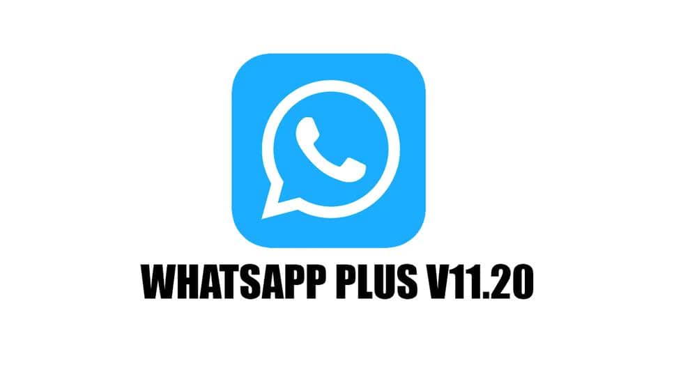 WhatsApp Plus V11.20 |  Free Download APK Without Ads |  No ads |  Free |  Mediafire |  Download |  Blue WhatsApp |  Mobile phones |  Android |  nda |  nnni |  sports play