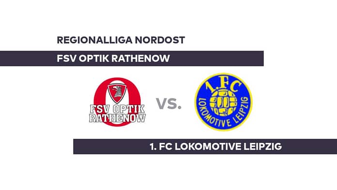 FSV Optik Rathenow - 1. FC Lokomotive Leipzig: Clear defeat for Rathenow - Regionalliga Nordost

