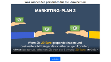 Money Promise: An explainer video shows that if you donate Ukraine yourself and then recruit other donors, you will get back more than your original donation.