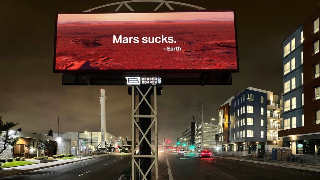 "Mars sucks": A billboard has been placed in front of SpaceX headquarters in the United States to criticize Elon Musk for his plans to colonize the Red Planet
